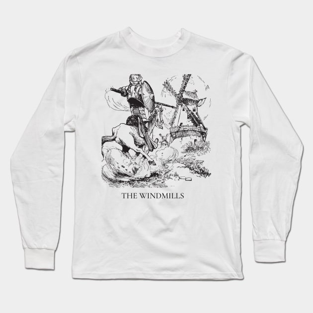 Don Quixote - The Mills Long Sleeve T-Shirt by WrittersQuotes